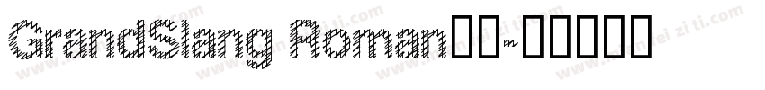 GrandSlang Roman家族字体转换